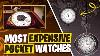 10 Most Expensive Pocket Watch Most Expensive Pocket Watch In The World